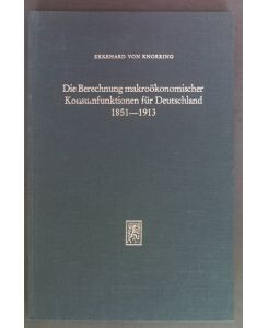 Die Berechnung makroökonomischer Konsumfunktionen für Deutschland 1851-1913