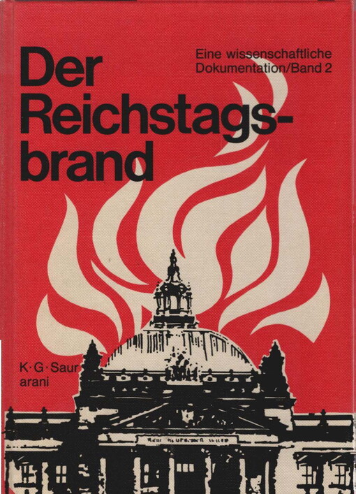 Der Reichstagsbrand :eine wissenschaftliche Dokumentation.Band 2