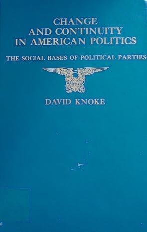 Change and Continuity in American Politics :The Social Bases of Political Parties
