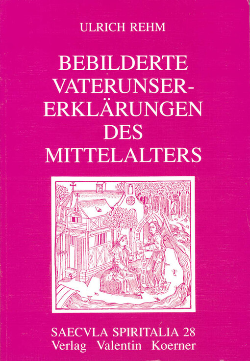 Bebilderte Vaterunser-Erklärungen des Mittelalters