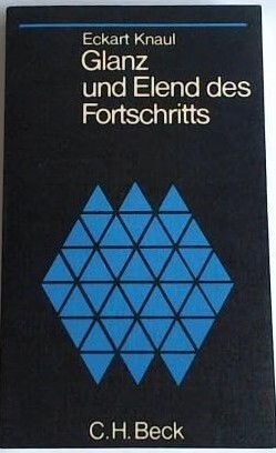 Glanz und Elend des Fortschritts