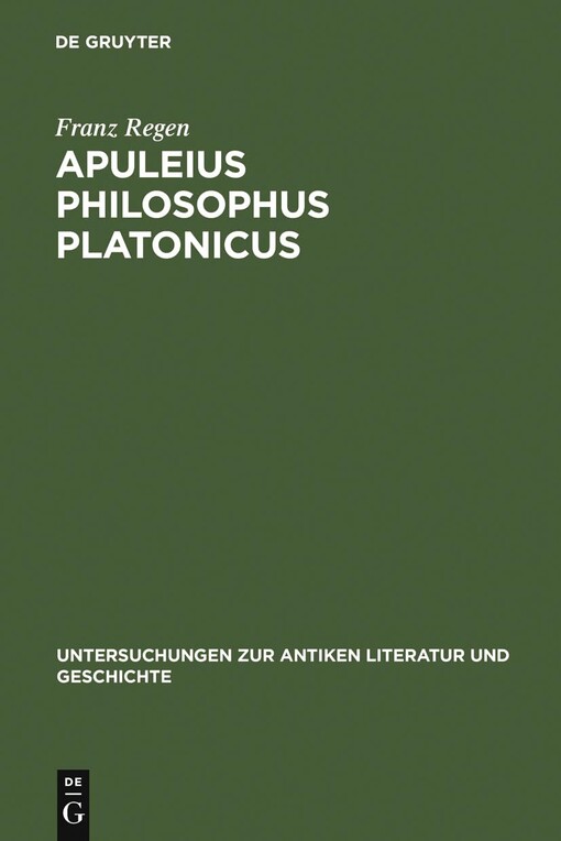 Apuleius philosophus Platonicus :Untersuchungen zur Apologie (De magia) und zu De mundo