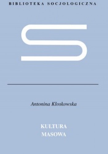 Kultura masowa :krytyka i obrona