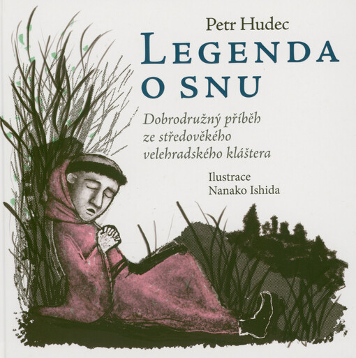 Legenda o snu : dobrodružný příběh ze středověkého velehradského kláštera