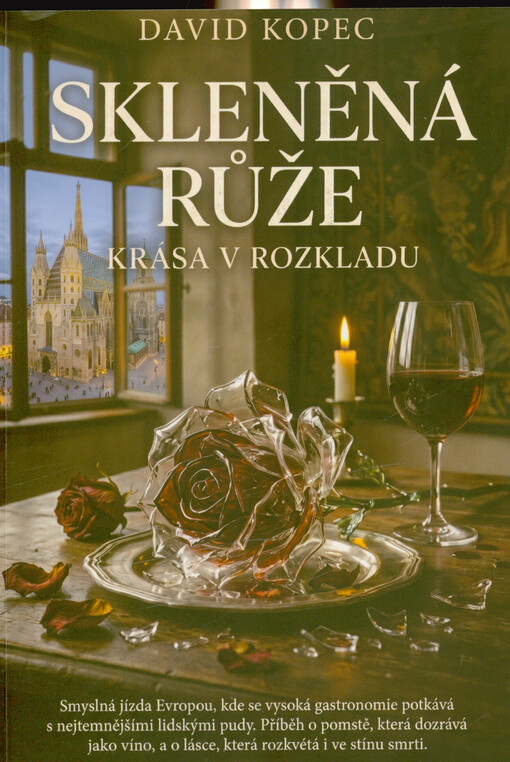 Skleněná růže : krása v rozkladu