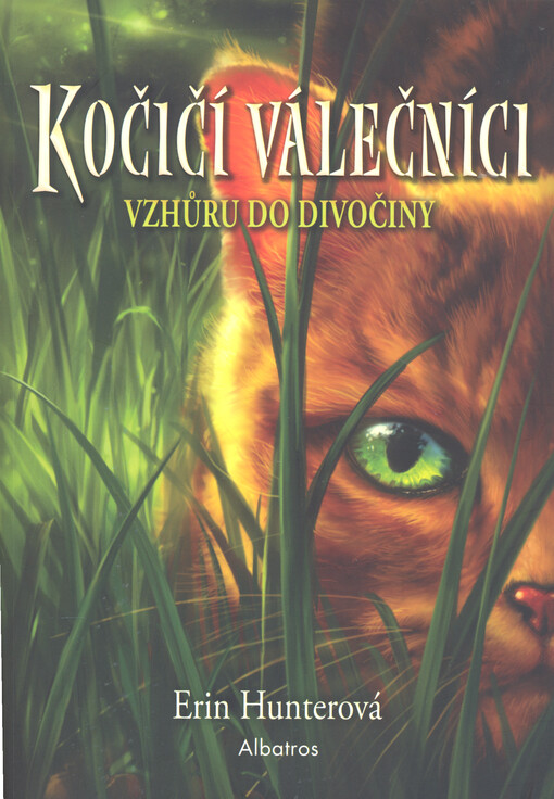 Kočičí válečníci. Vzhůru do divočiny