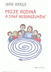 Moje rodina a jiná nedorozumění  (odkaz v elektronickém katalogu)