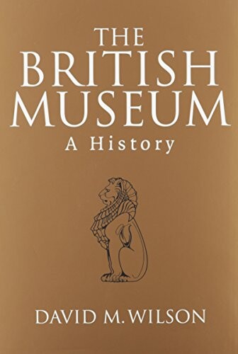The British Museum :a history