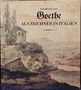 Goethe als Zeichner in Italien