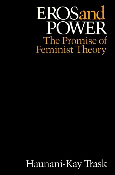Eros and power :the promise of feminist theory