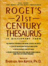 Roget's 21st century thesaurus in dictionary form :the essential reference for home, school, or office