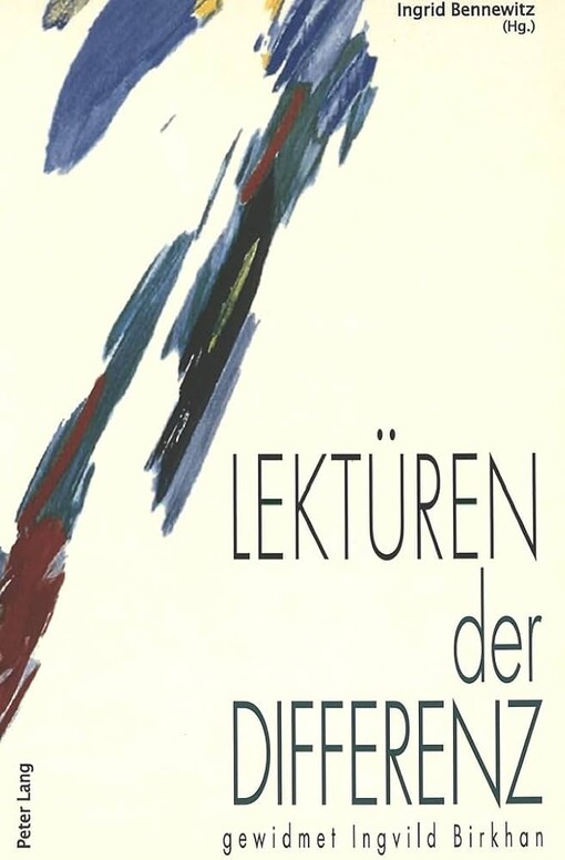 Lektüren der Differenz :Studien zur Mediävistik und Geschlechtergeschichte gewidmet Ingvild Birkhan