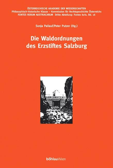 Die Waldordnungen des Erzstiftes Salzburg