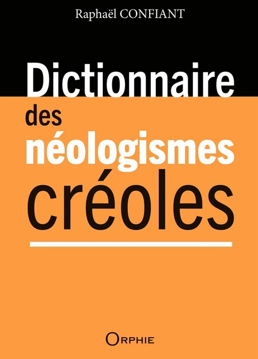 Dictionnaire des néologismes créoles