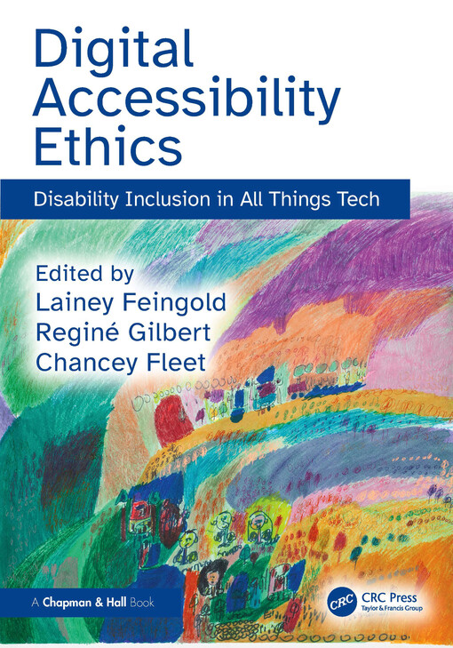 Digital accessibility ethics : disability inclusion in all things tech