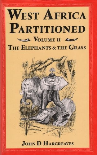 West Africa Partitioned.Vol. 2,The elephants and the grass