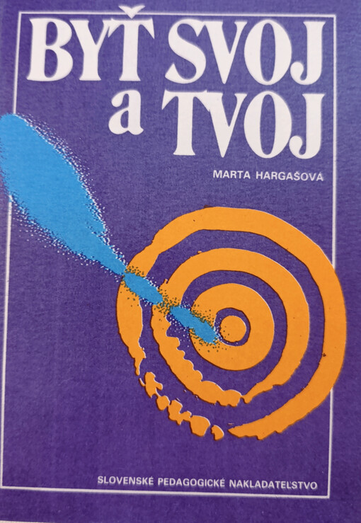 Byť svoj a tvoj