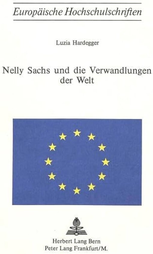 Nelly Sachs und die Verwandlungen der Welt /