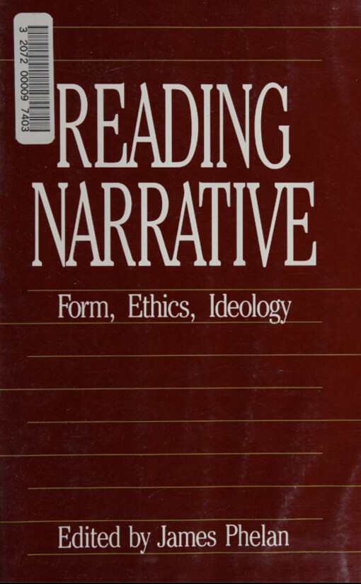 Reading Narrative :Form, Ethics, Ideology