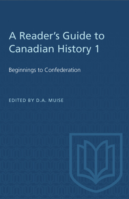 A reader's guide to Canadian history.1,Beginnings to Confederation