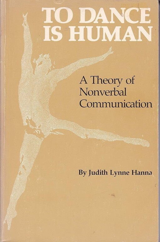 To Dance is Human :A Theory of Nonverbal Communication