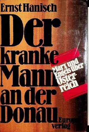 Der kranke Mann an der Donau :Marx und Engels über Österreich