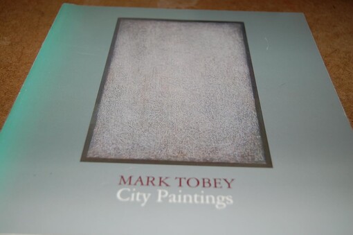 Mark Tobey :City Paintings : Catalogue of Exhibition Held at National Gallery of Art, 18 March to 17 June 1984