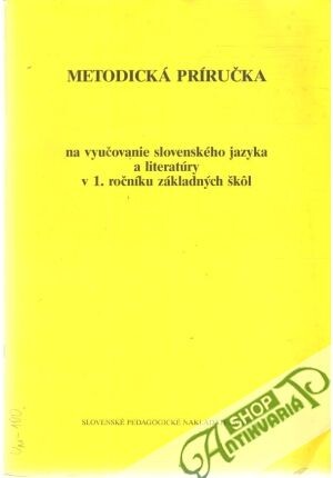 Metodická príručka na vyučovanie slovenského jazyka a literatúry v 1. ročníku základných škôl