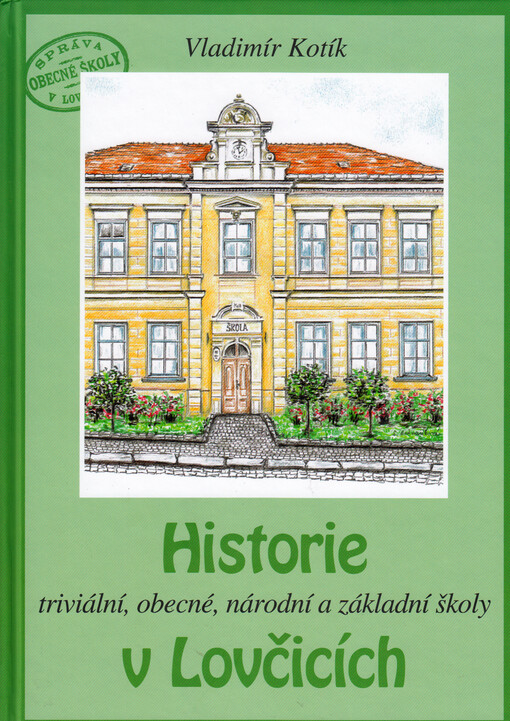 Historie triviální, obecné, národní a základní školy v Lovčicích