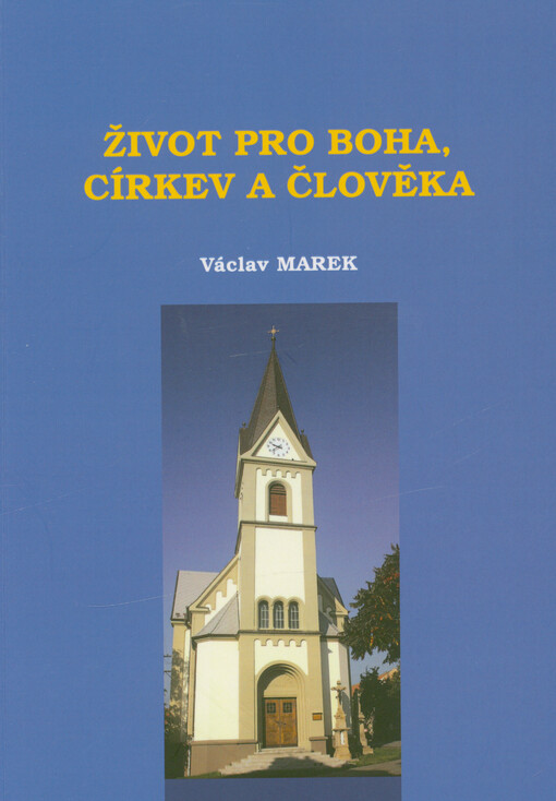 Život pro Boha, církev a člověka : medailony katolických kněží narozených v Držovicích