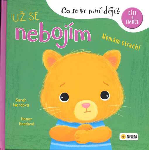Už se nebojím : nemám strach!
