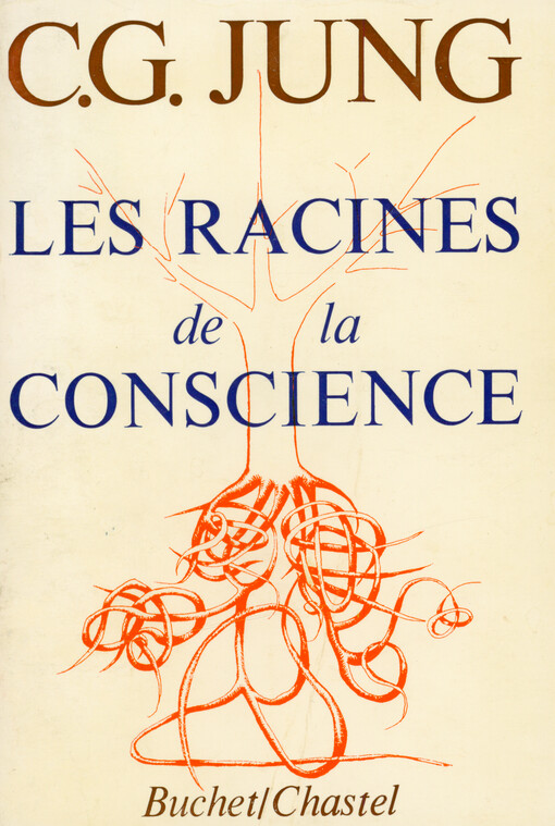 Les racines de la conscience : études sur l'archétype