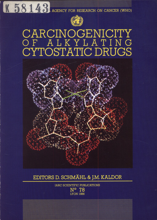 Carcinogenicity of alkylating cytostatic drugs : proceedings of a symposium, Heidelberg, 25-27 November 1985