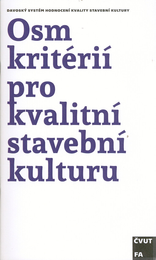 Osm kritérií pro kvalitní stavební kulturu : Davoský systém hodnocení kvality stavební kultury