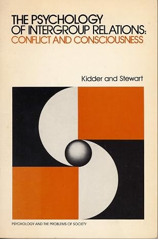 The psychology of intergroup relations: conflict and consciousnes