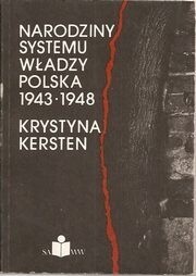 Narodziny systemu władzy Polska 1943-1948