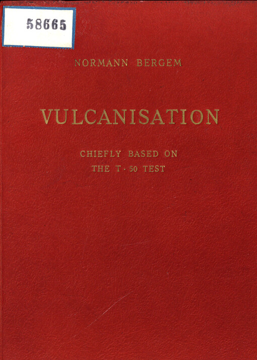 Contributions to the theories of vulcanisation : chiefly based on T-50 test
