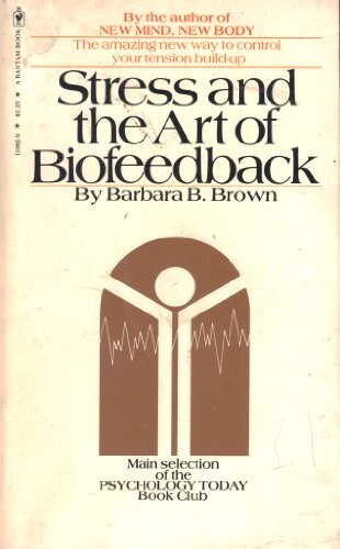 Stress and the art of biofeedback /