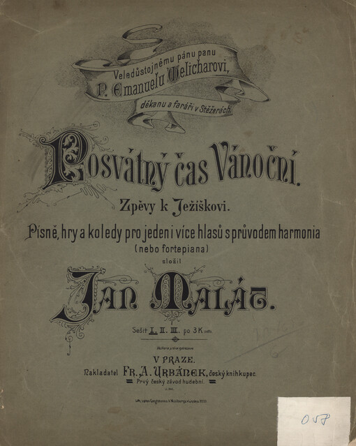 Posvátný čas Vánoční. Sešit I : Zpěvy k Ježíškovi : písně, hry a koledy pro jeden i více hlasů s průvodem harmonia (nebo fortepiana)