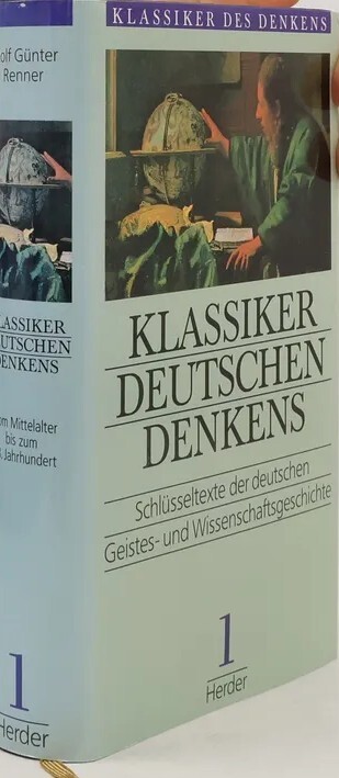 Klassiker deutschen Denkens :Schlüsseltexte der dtsch. Geistes- und Wissenschaftsgeschichte.Bd. 1,Vom Mittelalter bis zum 18. Jahrhundert