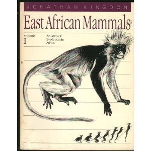 East African Mammals :an Atlas of Evolution in Africa.Vol. 1