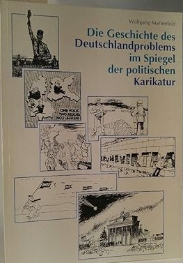 Die Geschichte des Deutschlandproblems im Spiegel der politischen Karikatur /