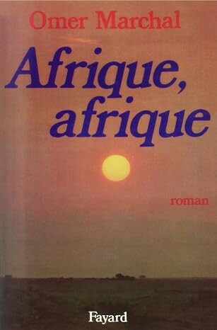 Afrique, Afrique :roman