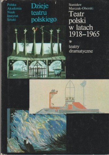 Teatr polski w latach 1918-1965 :teatry dramatyczne