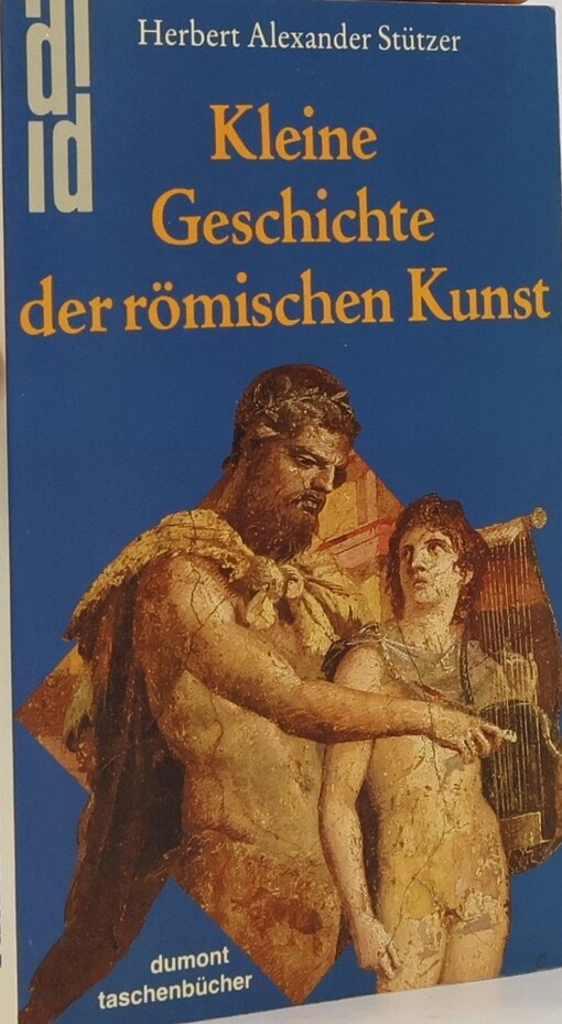 Kleine Geschichte der römischen Kunst