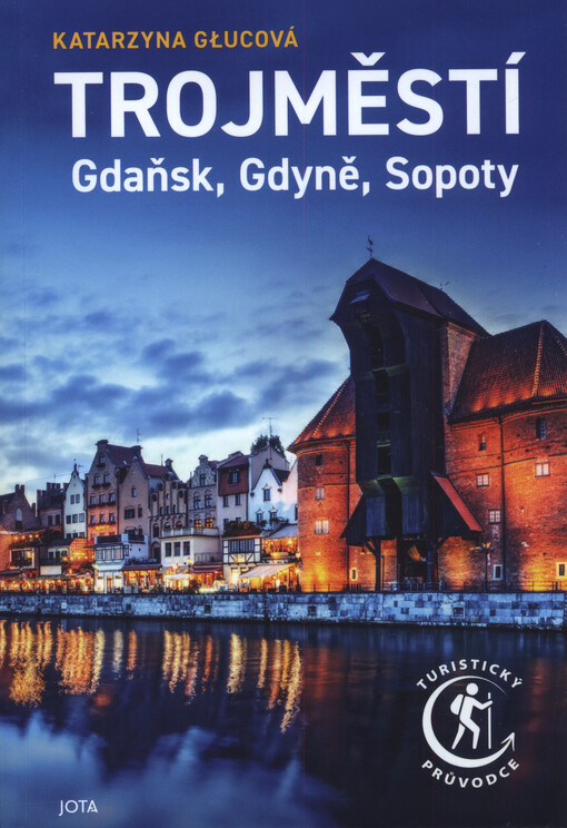 Trojměstí : Gdaňsk, Gdyně, Sopoty
