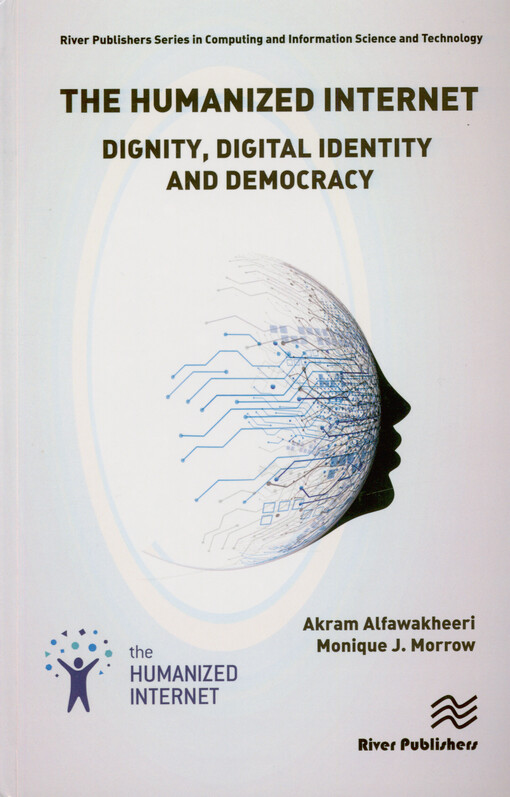 The humanized internet : dignity, digital identity and democracy