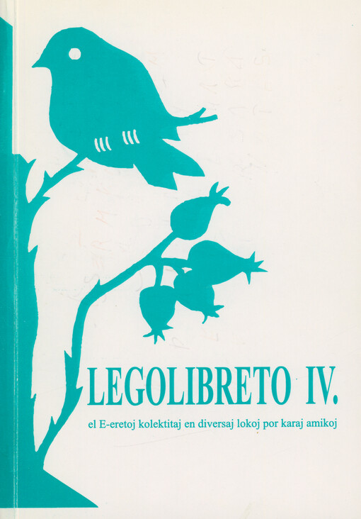 Legolibreto IV : por karaj amikoj, por amuzo kaj iom por pripensi