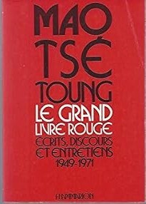 Le grand livre rouge :écrits, discours et entretiens 1949-1971
