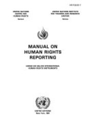 Manual on human rights reporting :under six major international human rights instruments